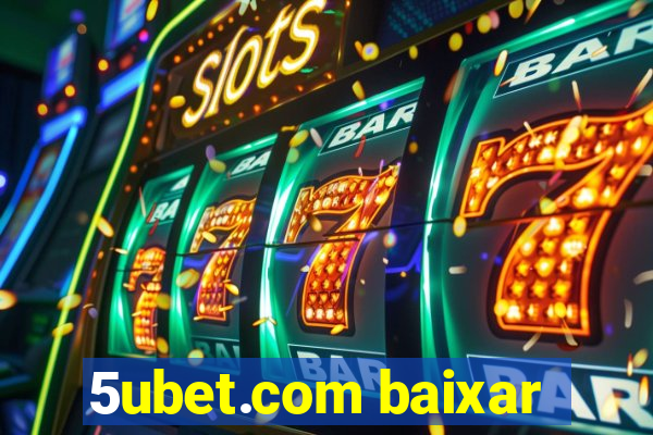 5ubet.com baixar